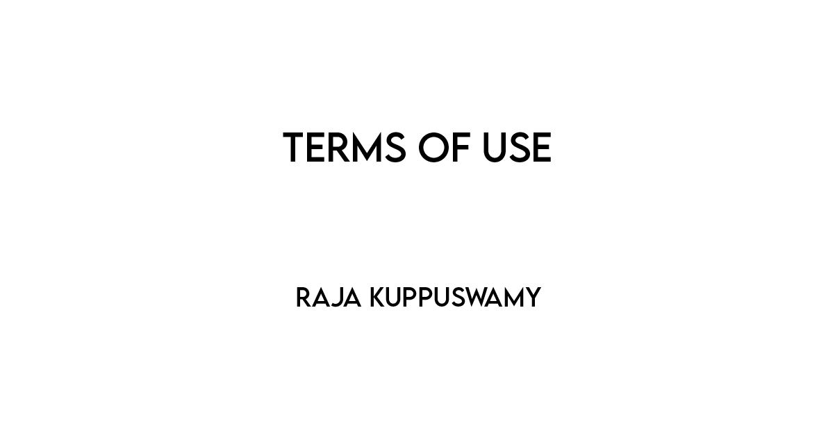 terms-of-use-raja-kuppuswamy